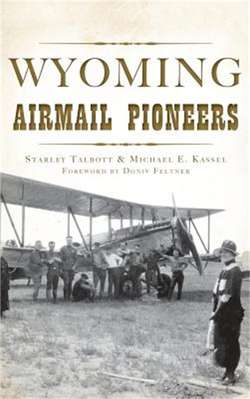 Wyoming Airmail Pioneers (Hardback or Cased Book)