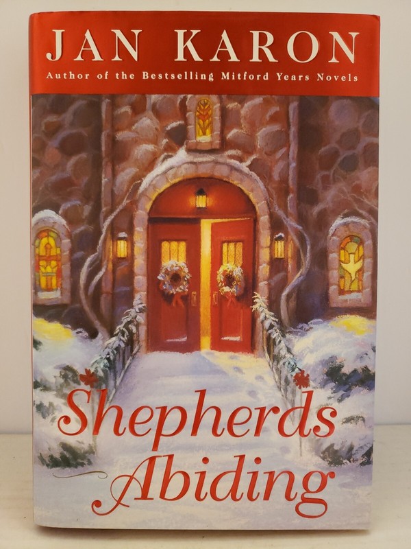 A Mitford Novel Ser.: Shepherds Abiding by Jan Karon (2003, Hardcover)