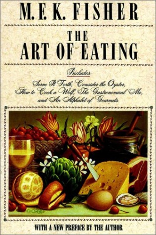 The Art of Eating Paperback M. F. K. Fisher
