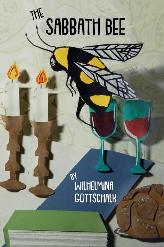 The Sabbath Bee: Love Songs to Shabbat (Jewish Poetry Project) – Gottschalk, Wil