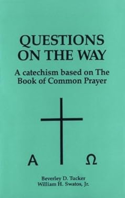 Questions on the Way : A Catechism Based on the Book of Common Pr