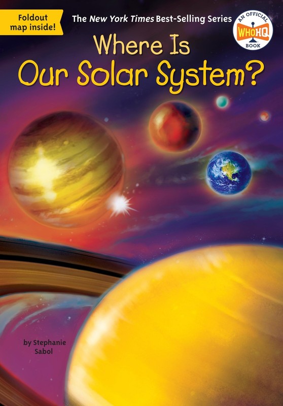 Where Is Our Solar System? – paperback Sabol, Stephanie|Who HQ|Hammond, Ted