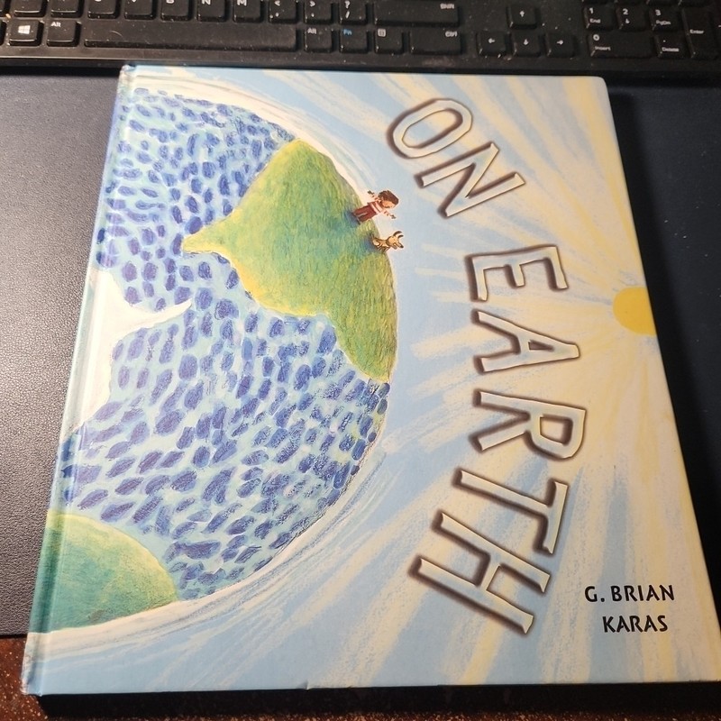 On Earth by G. Brian Karas (2005, Hardcover)