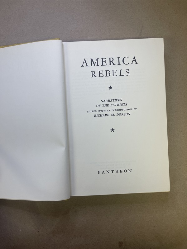 America Rebels : Narratives of the Patriots by Richard M. Dorson gallery