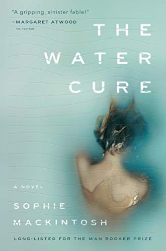 The Water Cure: A Novel by Mackintosh, Sophie