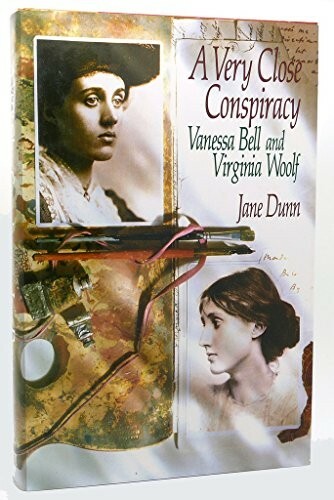 Very Close Conspiracy : Vanessa Bell and Virginia Woolf by Jane Dunn (1991, Har…