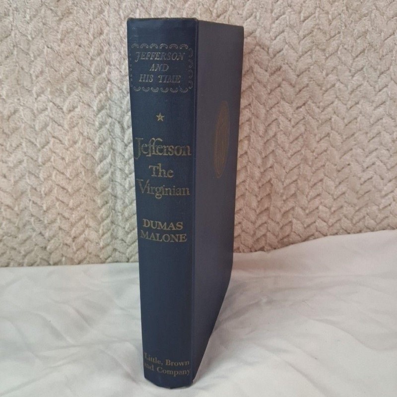 Jefferson The Virginian By Dumas Malone HC Little Brown & Company Blue 1948