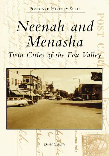 Neenah and Menasha, Wisconsin, Postcard History Series, Paperback