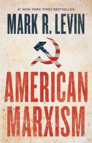 American Marxism – Hardcover By Levin, Mark R. – ACCEPTABLE