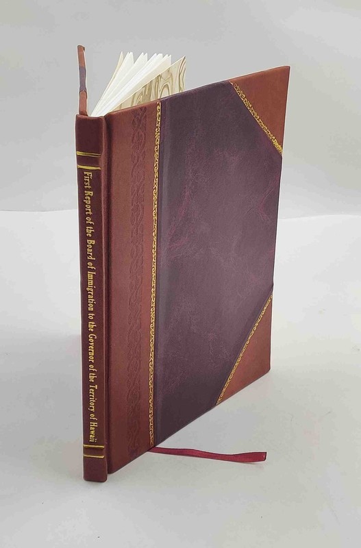 First[-third] report of the Board of immigration to the governor [Leather Bound]