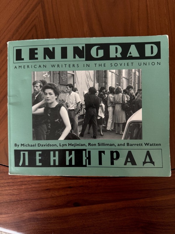 LENINGRAD: AMERICAN WRITERS IN THE SOVIET UNION By Michael Davidson & Hejinian