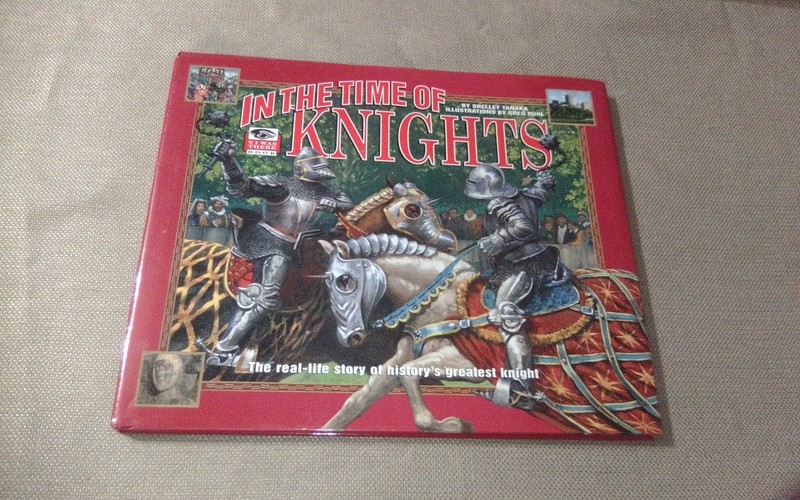 In the Time of Knights ( I WAS THERE BOOK ) Hardcover Vintage Book 2000 XLarge