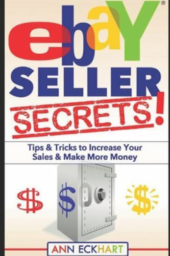 Ebay Seller Secrets by Eckhart, Ann, Like New Used, Free shipping in the US