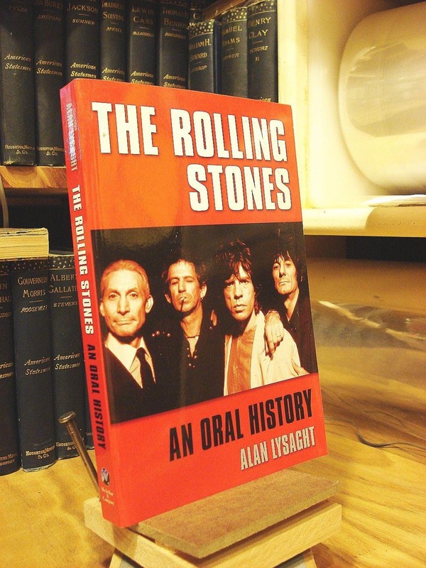 The Rolling Stones: An Oral History [Paperback] Lysaght, Alan