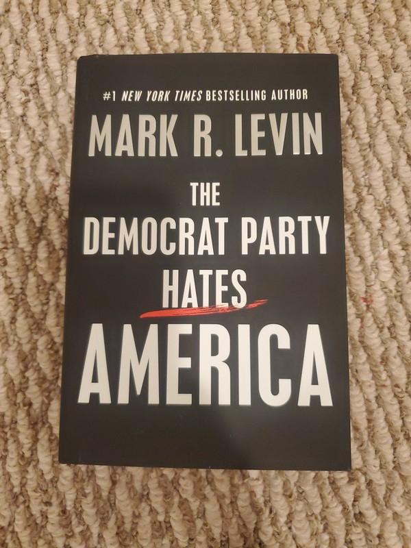 Democrat Party Hates America by Mark R. Levin (2023, Hardcover)