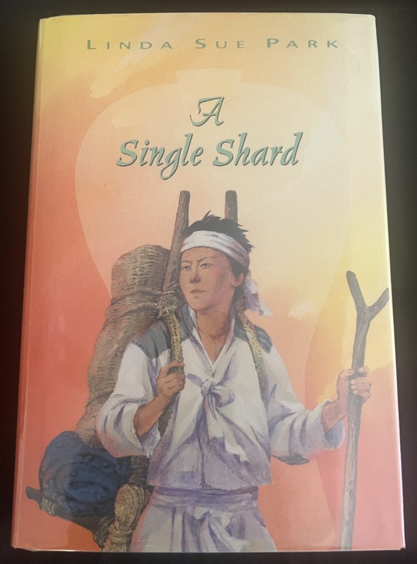 Single Shard (Newbery Winner) by Linda Sue Park Signed 1st Ed. 1st Prt.