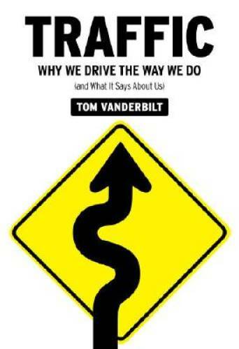 Traffic: Why We Drive the Way We Do (and What It Says About Us) – GOOD