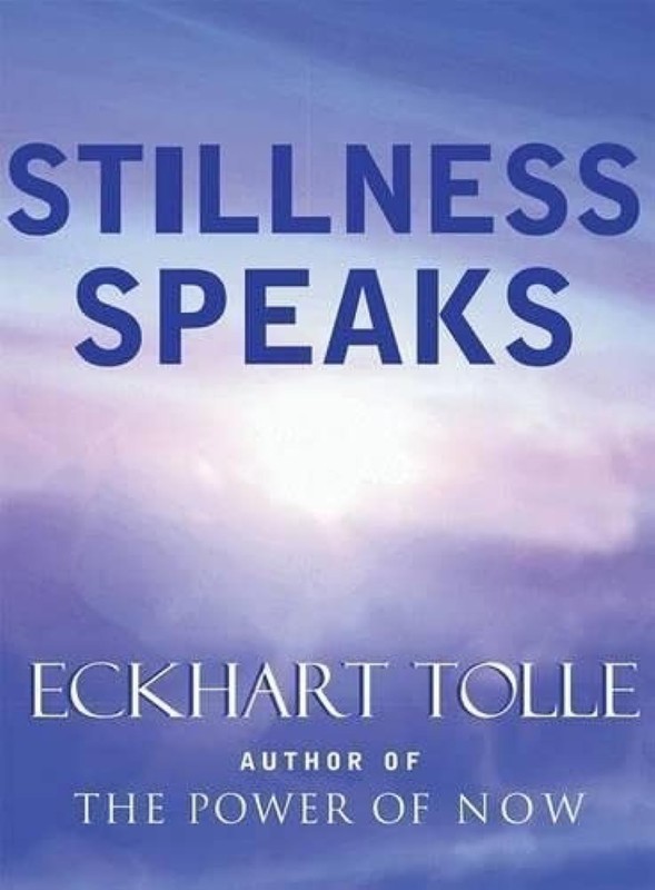 Stillness Speaks – hardcover Tolle, Eckhart