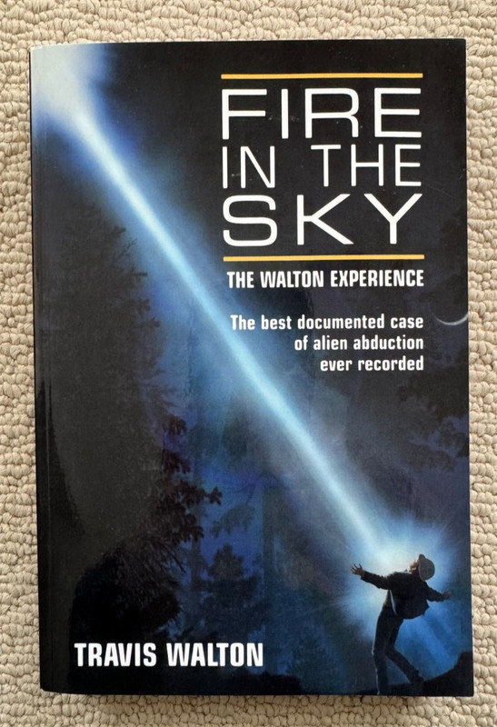 Fire in the Sky: The Walton Experience – Travis Walton – 1997 Softcover Like New