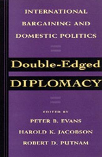 Double-Edged Diplomacy : International Bargaining and Domestic Politics, Pape...