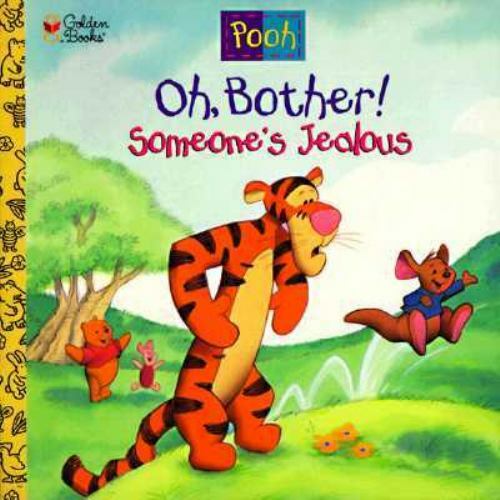 Oh, Bother! Someone’s Jealous!; Golden Look- 0307128202, Betty Birney, paperback