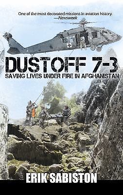 NEW BOOK Dustoff 7-3: Saving Lives under Fire in Afghanistan