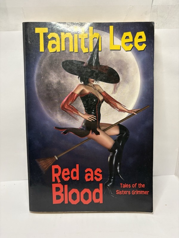 Red As Blood: Tales from the Sisters Grimmer by Tanith Lee (2014 Trade PB)