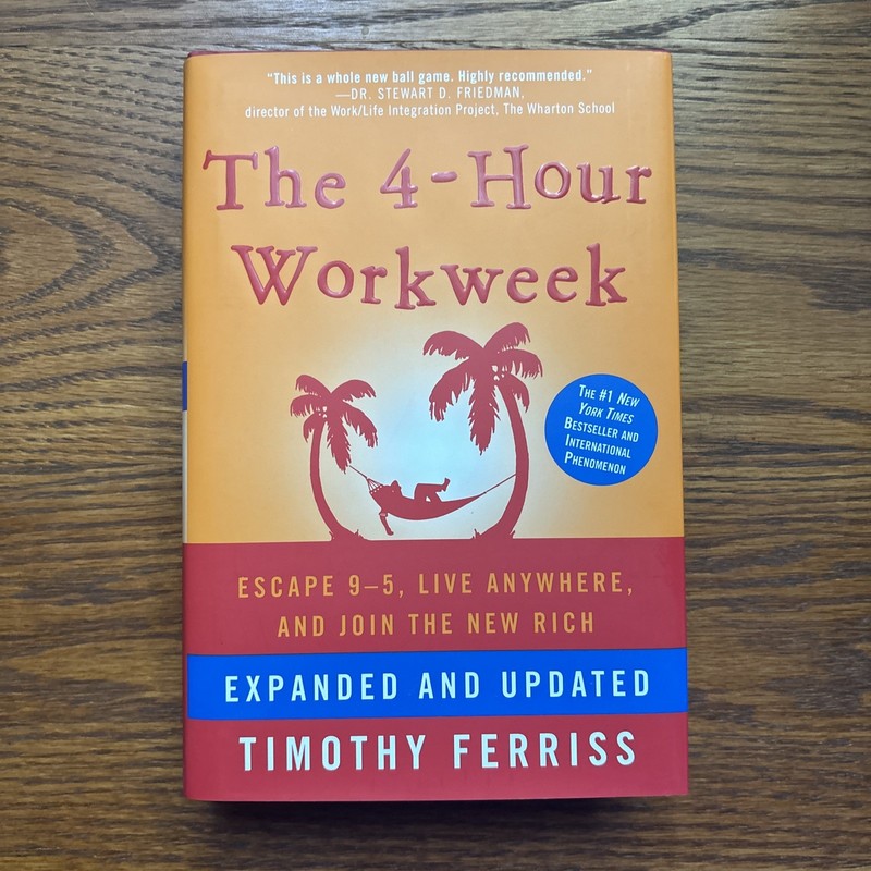 The 4-Hour Workweek Escape 9-5 Expanded and Updated HARDCOVER