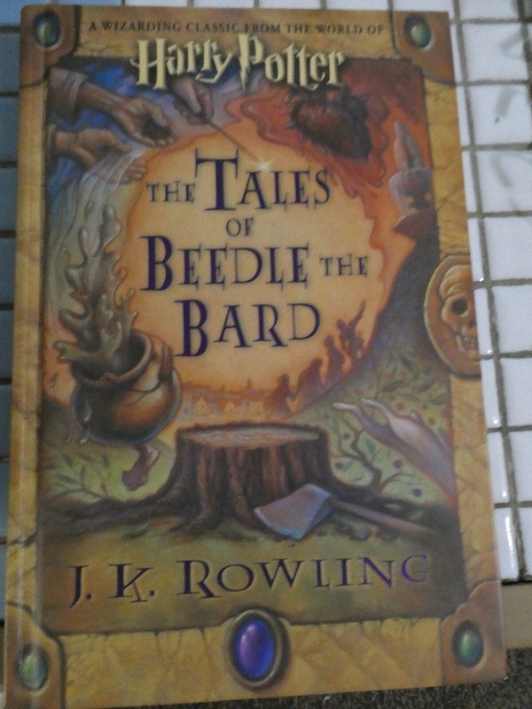 The Tales of Beedle the Bard !st Ed by J. K. Rowling (2008) 111 pages H/c