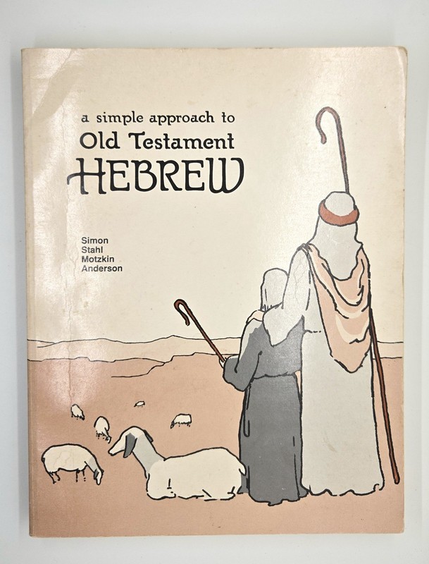 A SIMPLE APPROACH TO OLD TESTAMENT HEBREW 1981 Simon Stahl Motzkin Anderson