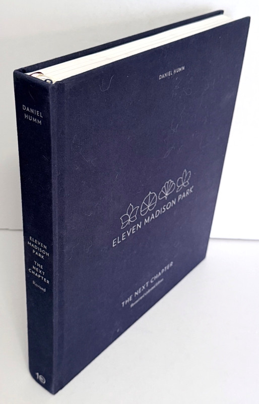Eleven Madison Park : Next Chapter Rev. & Unlimited Ed. by Humm Cookbook 2019 HC