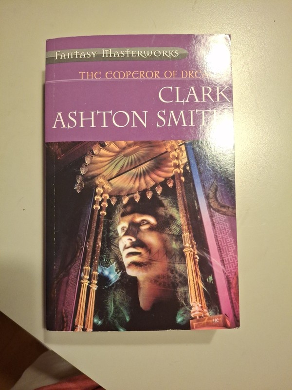 Emperor of Dreams — Clark Ashton Smith Gollancz (UK) Fantasy Masterworks #26