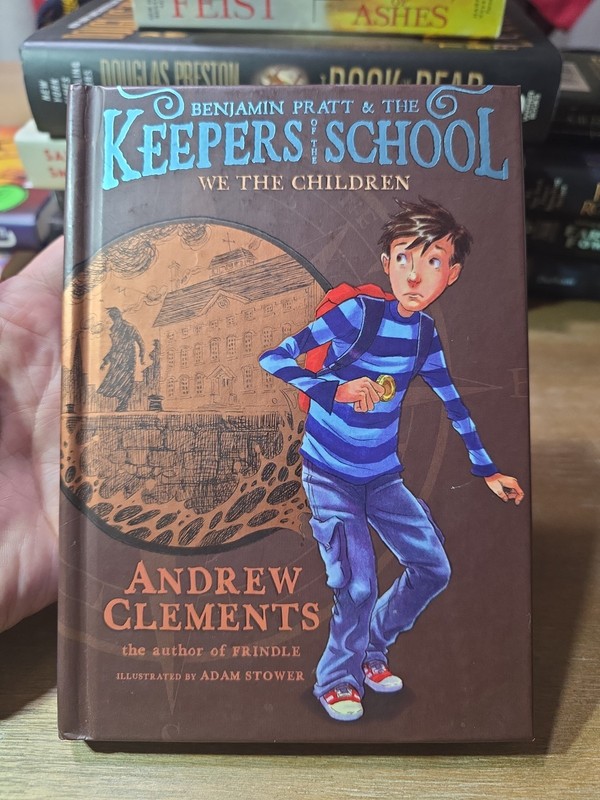 Benjamin Pratt & The Keepers of the School, Hardcover, Andrew Clements, 1st Edi