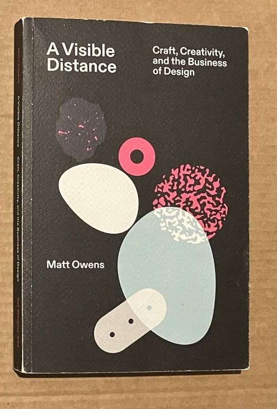A Visible Distance: Craft, Creativity, and the Business of Design