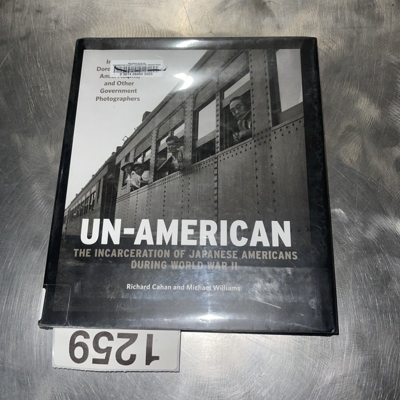 Un-American : The Incarceration of Japanese Americans During Worl