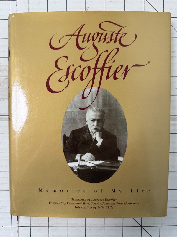 Auguste Escoffier : Memories of My Life by Auguste Escoffier SIGNED 1996, HC/DJ