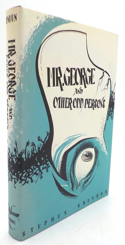 MR. GEORGE and Other Odd Persons August Derleth Arkham House 1963
