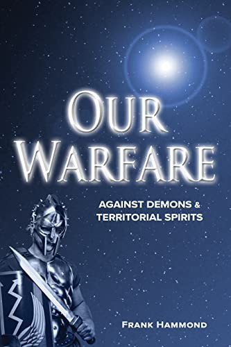 Our Warfare: Against Demons and Ter... by Hammond, Frank D. Paperback / softback