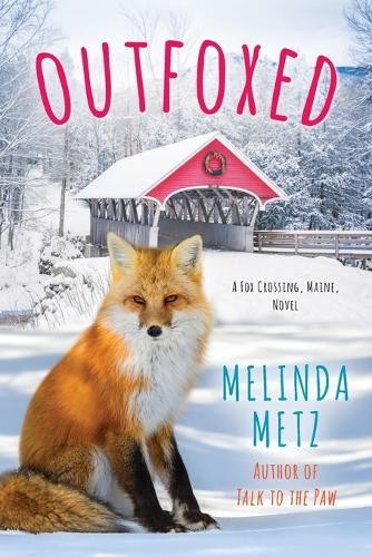 Melinda Metz Outfoxed (Paperback) Fox Crossing, Maine Novel (#3)