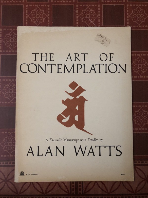The Art of Contemplation: by Alan Watts 1972 Pantheon Books Paperback