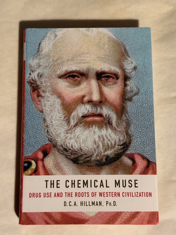 Chemical Muse Drug Use Western Civilization Hillman Hardcover 2008 History