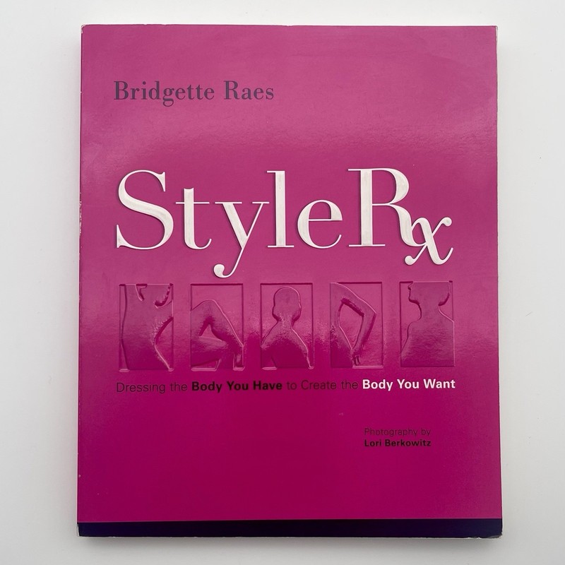 Style Rx Bridgette Raes Fashion Guide