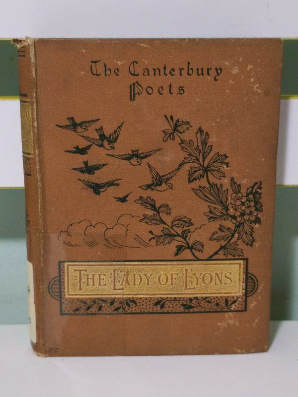 The Canterbury Poets Series: The Lady of Lyons! 1890 HC Book by Lord Lytton