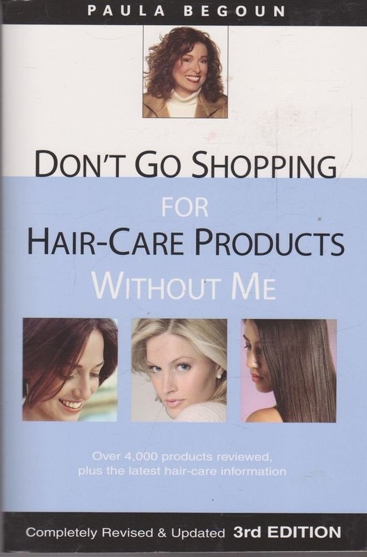 Don’t Go Shopping for Hair-Care Products Without Me by Begoun