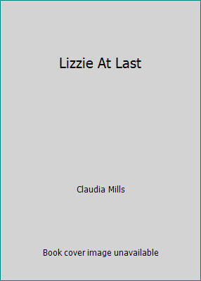 Lizzie At Last by Claudia Mills