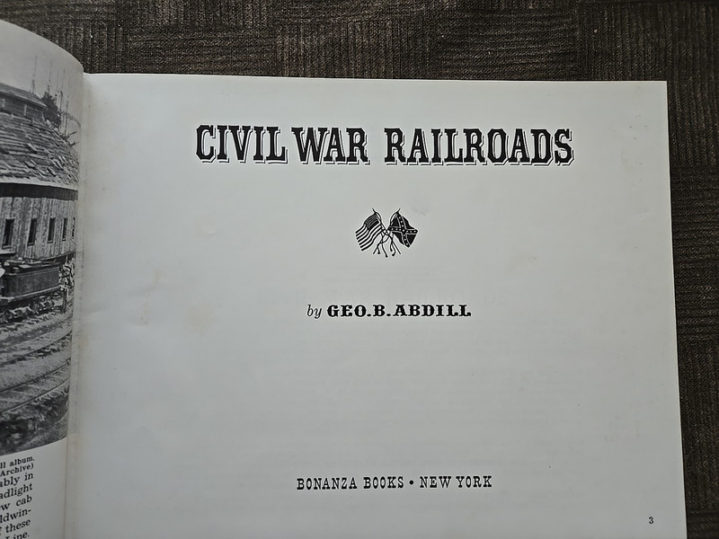 CIVIL WAR RAILROADS - by Geo. B. Abdill Bonanza Books USA - ©MCMLXI or ©1961 gallery
