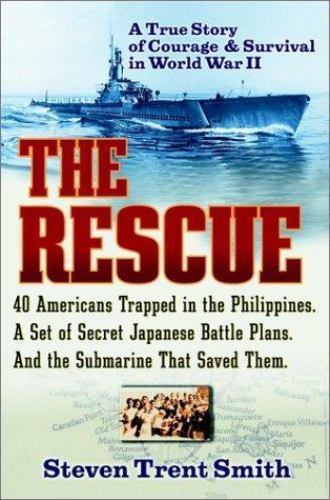 The Rescue: A True Story of Courage and Survival in World War II Smith, Steven