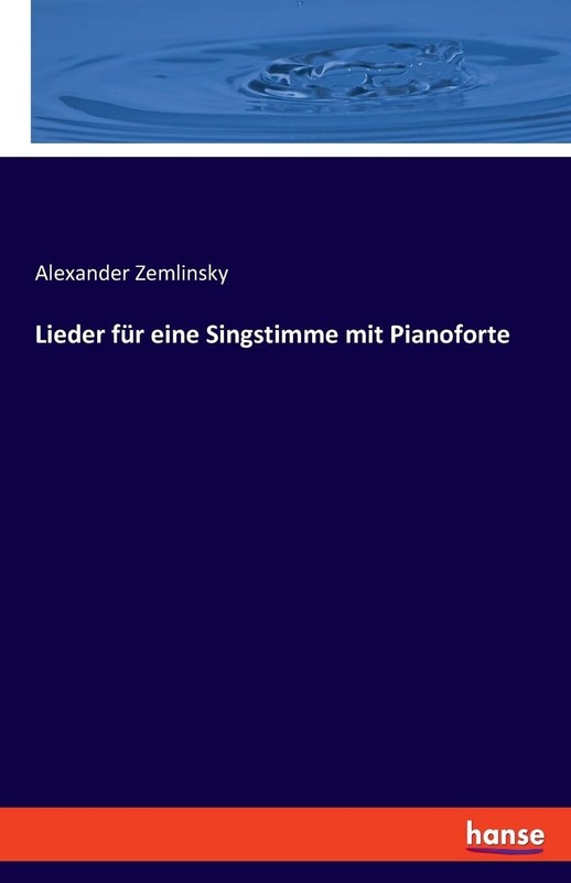 Lieder Für Eine Singstimme Mit Pianoforte by Alexander Zemlinsky Brand New