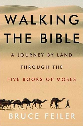 Walking the Bible: A Journey by Land Through the Five Books of Moses - GOOD gallery