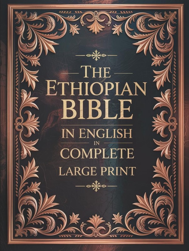 The Ethiopian Bible in English in Complete Large Print: The Apocrypha of the Ort